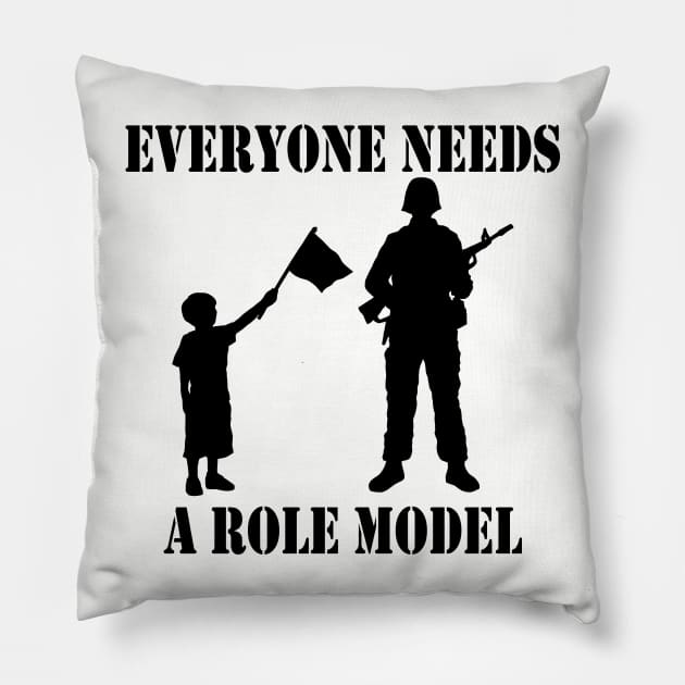 Everyone Needs A Role Model (black) Pillow by Pixhunter