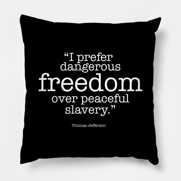 Thomas Jefferson Quote about FREEDOM Pillow by dlinca