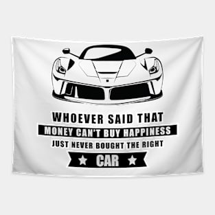 Money Can't Buy Happiness - Funny Car Quote Tapestry