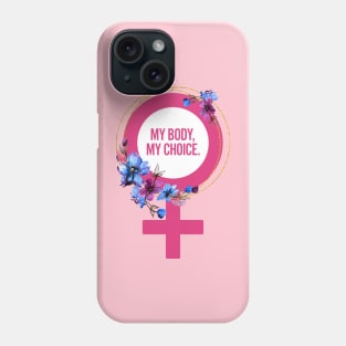 My Body My Choice Phone Case