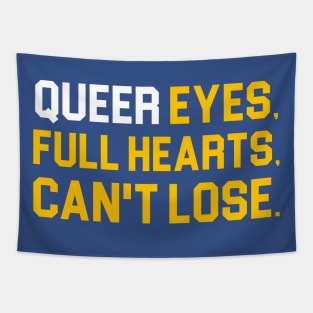 Queer Eyes Full Hearts Can't Lose Tapestry