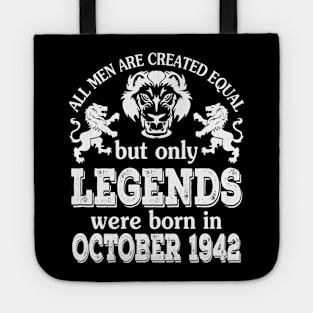 Happy Birthday To Me You All Men Are Created Equal But Only Legends Were Born In October 1942 Tote