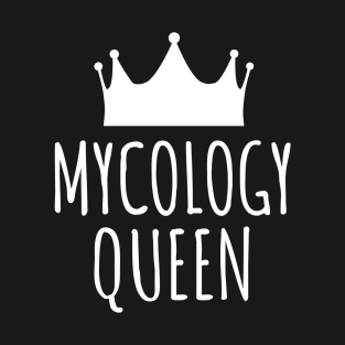 Mycology Queen T-Shirt