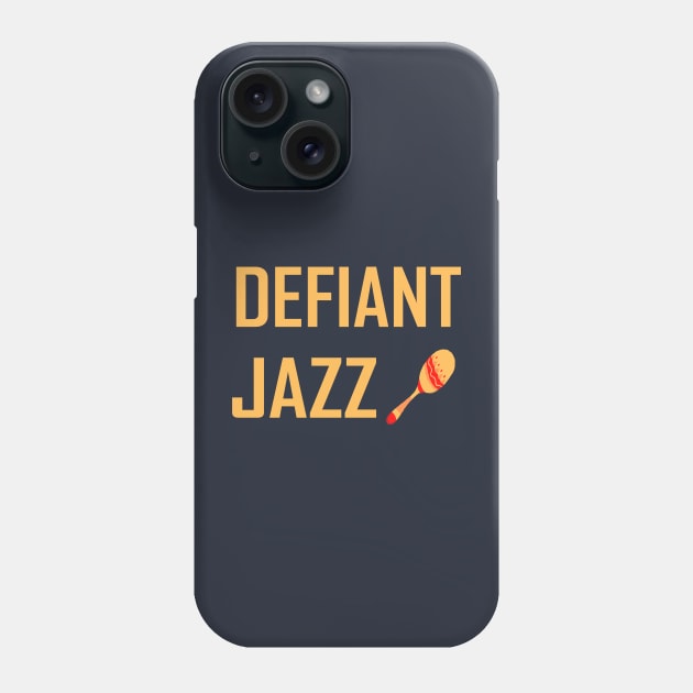 Defiant Jazz with Maraca Phone Case by Klssaginaw