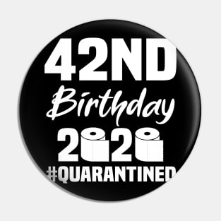 42nd Birthday 2020 Quarantined Pin