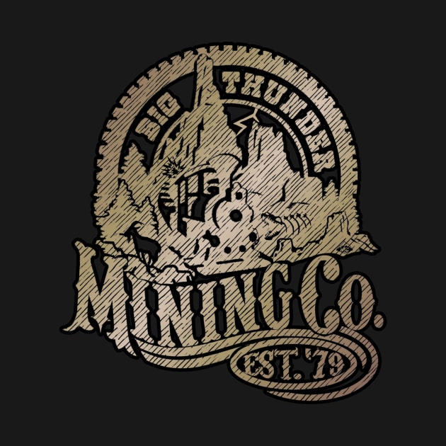 Big Thunder Mining Co. - Est. '79 by SkprNck