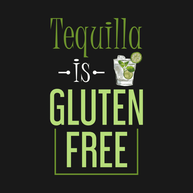 Funny Tequilla Drinking Gift Celiac Gluten Free by shirtsyoulike