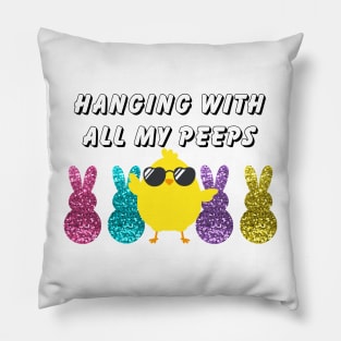 Hanging with my peeps Easter holiday gift Pillow