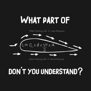 What Part of do You Not Understand ? magic flight T-Shirt