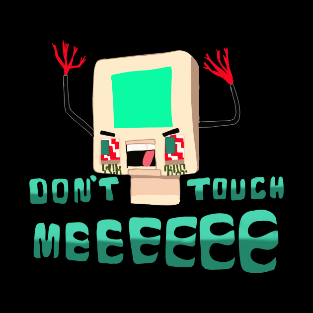 DON'T TOUCH ME by Emma