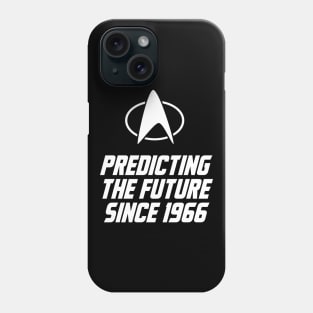 Star Trek - Predicting the future since 1966 Phone Case