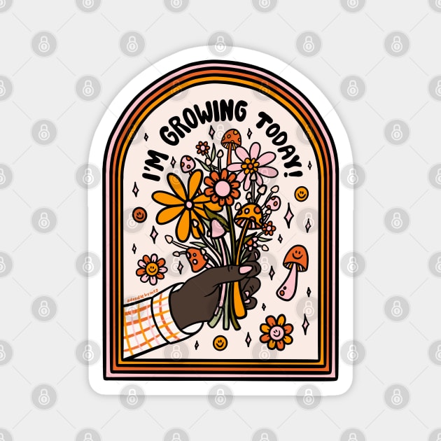 I'm Growing Today Magnet by Doodle by Meg