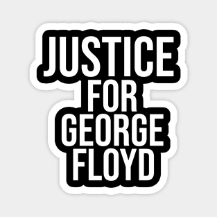 Justice For GEORGE FLOYD Magnet