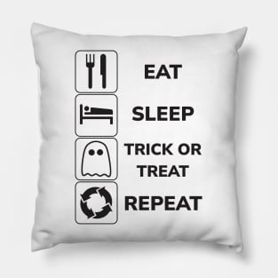 Eat Sleep Trick or Treat Repeat! Pillow