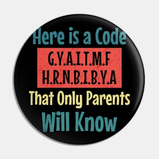 Code Only Parents Will Know Pin