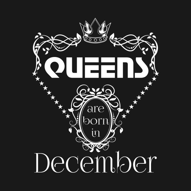 Queens Are Born In December by Diannas