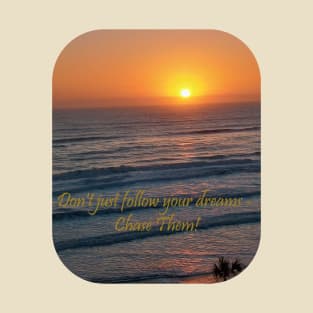 Chase Your Dreams Sunset T-Shirt