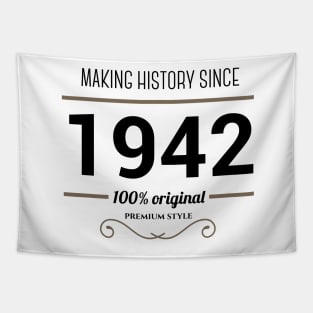 Making history since 1942 Tapestry