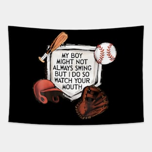 my boy might not always swing but i do so watch your mouth Tapestry