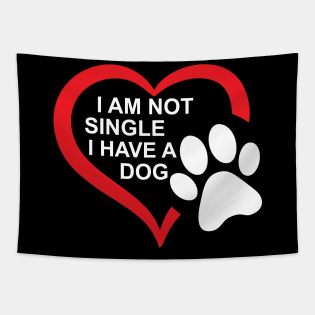 dog lovers i am not single i have a dog mama Tapestry by Vortex.Merch