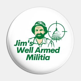 Jim's Well Armed Militia Pin