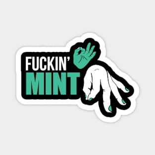 FUCKIN' MINT (MNT) Magnet