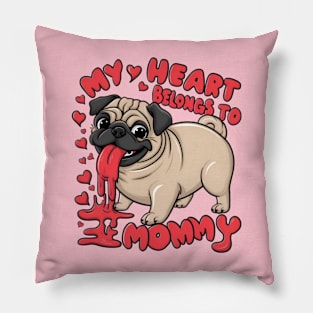 My heart belongs to mommy. Mothers day dog lovers Pillow