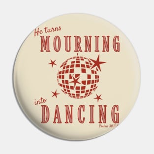 Christian Mourning into Dancing Retro Disco Design Pin