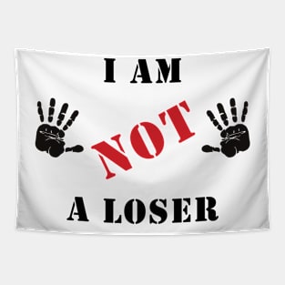 I am not a loser Tapestry