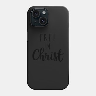 Free in Christ Black and White Phone Case