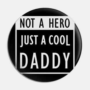 Cool Daddy Pin