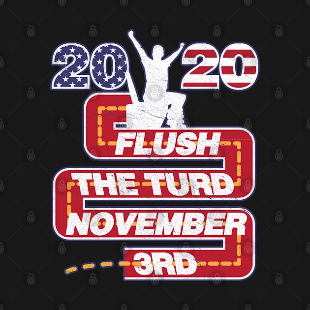 Flush The Turd November 3rd by BraaiNinja