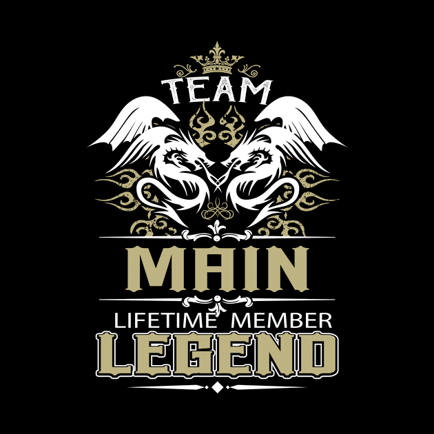 Main Name T Shirt -  Team Main Lifetime Member Legend Name Gift Item Tee by yalytkinyq