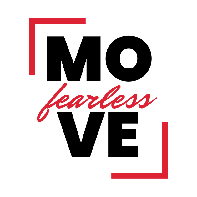 Fearless move by Shirt.ly