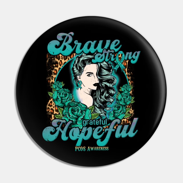 PCOS awareness Beautiful Girl Brave Strong Grateful Hopeful Support Gift Pin by GaryFloyd6868