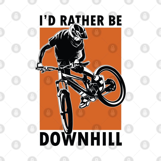 I'd rather be downhill by Teefold