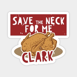 Vintage Save the Neck for Me, Clark Magnet