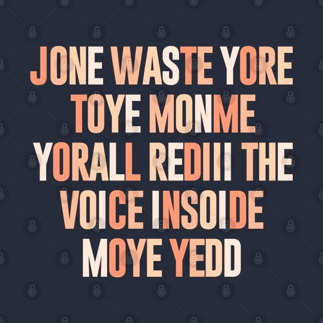 Jone Waste Yore Toye Shirt Funny Jone Waste Your Time by NomiCrafts