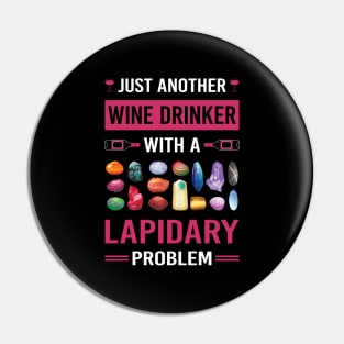 Wine Drinker Lapidary Lapidarist Pin