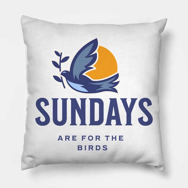 Sundays for the birds Pillow by Harby