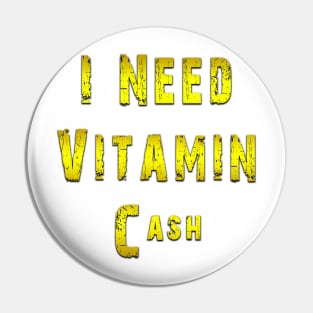 i need vitamin cash Pin