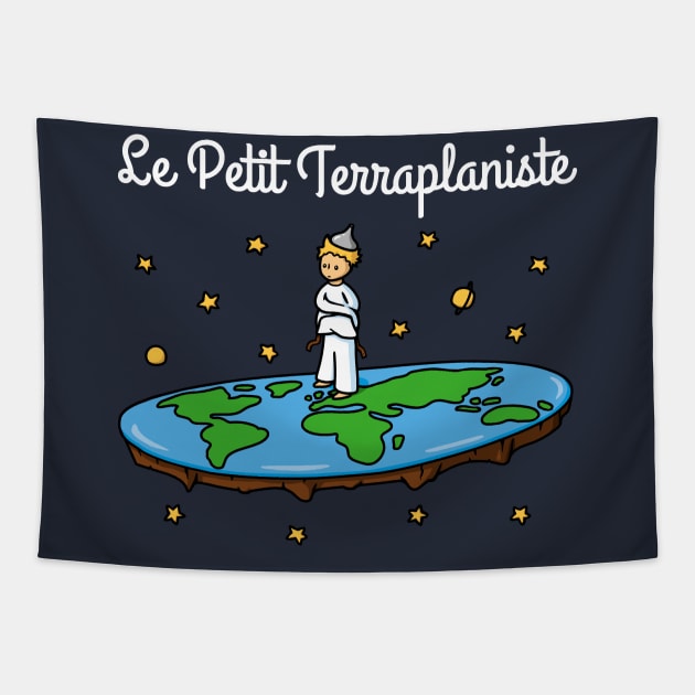 Le Petit Terraplaniste! Tapestry by Raffiti