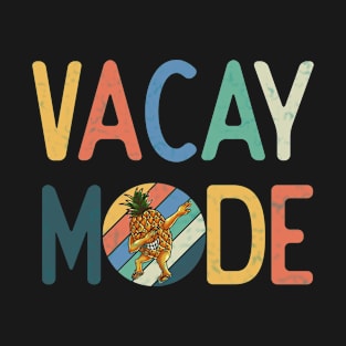 Vacay Mode Pineapple T-Shirt