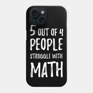 Math Struggle Phone Case