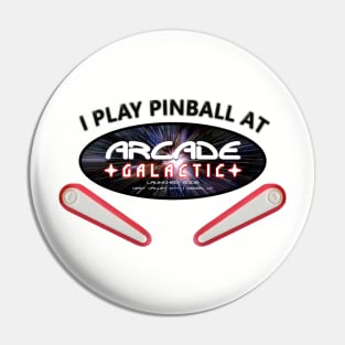 Where Do You Play Pinball? Arcade Galactic! Pin