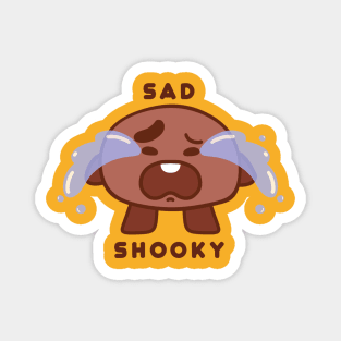 Cry Shooky Magnet