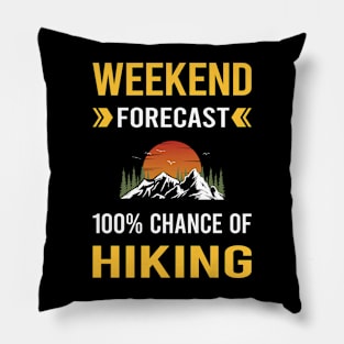 Weekend Forecast Hiking Hike Hiker Pillow