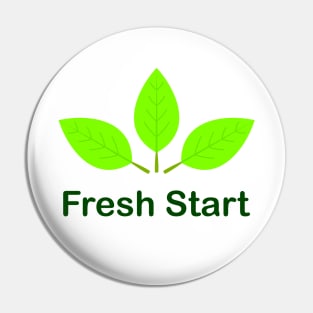 Fresh Start, new beginning (Light) Pin