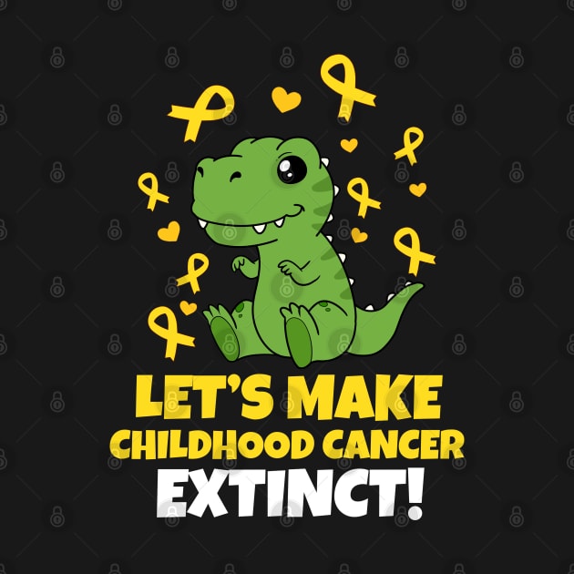 Let Make Childhood Cancer Extinct Childhood Cancer Awareness Design by Linco