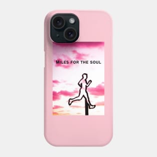 Miles for the Soul - Positive Running Quote Phone Case